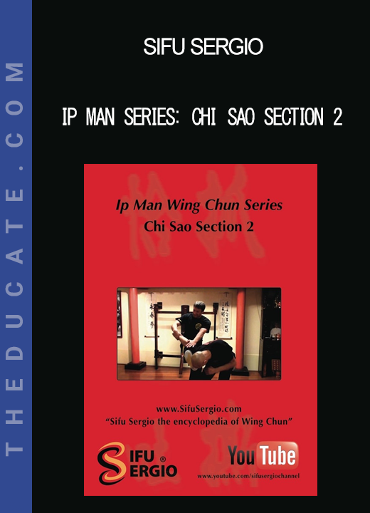 Sifu Sergio - Ip Man Series: Chi Sao Section 2