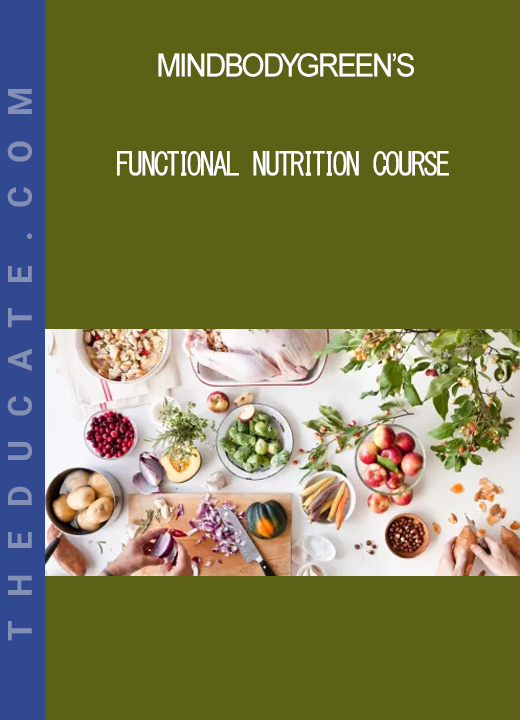 MindBodyGreen’s - Functional Nutrition Course