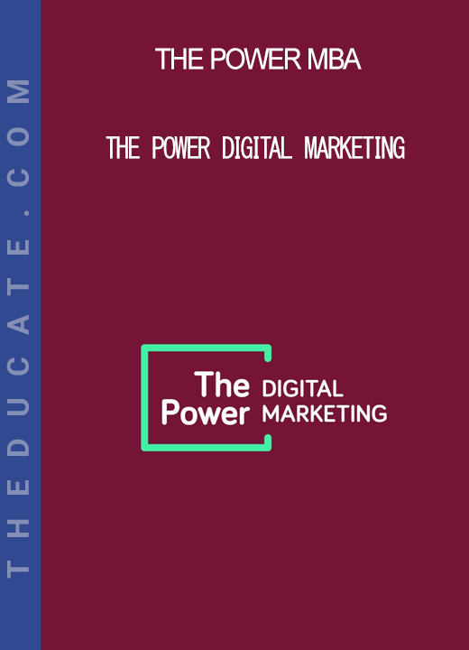 The Power MBA - The Power Digital Marketing