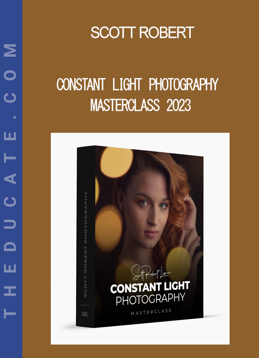 Scott Robert - Constant Light Photography Masterclass 2023