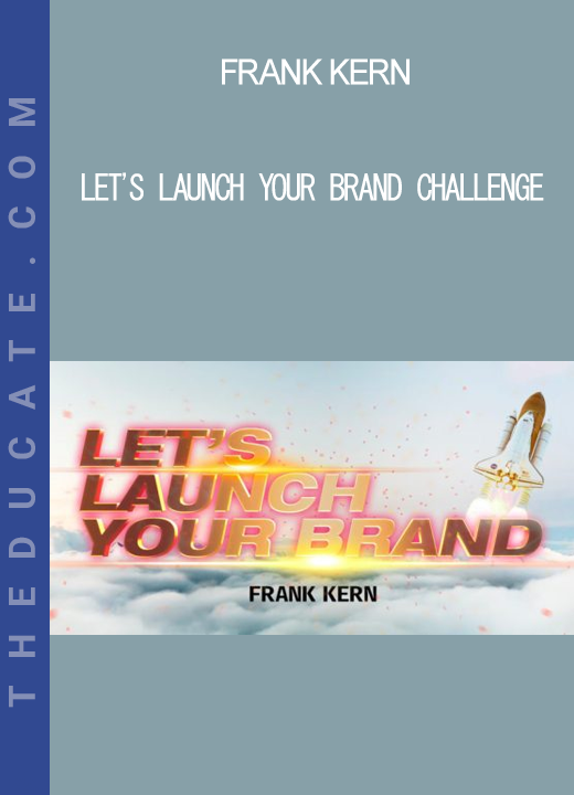 Frank Kern - Let's Launch Your Brand Challenge