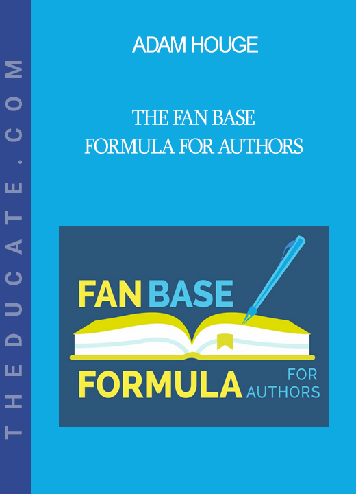 Adam Houge‎ - The Fan Base Formula for Authors