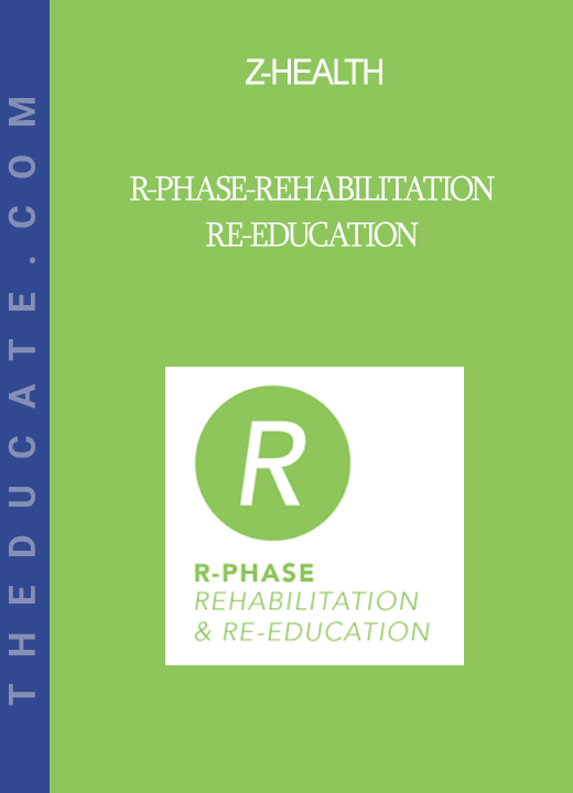 Z-Health - R-Phase-Rehabilitation - RE-Education