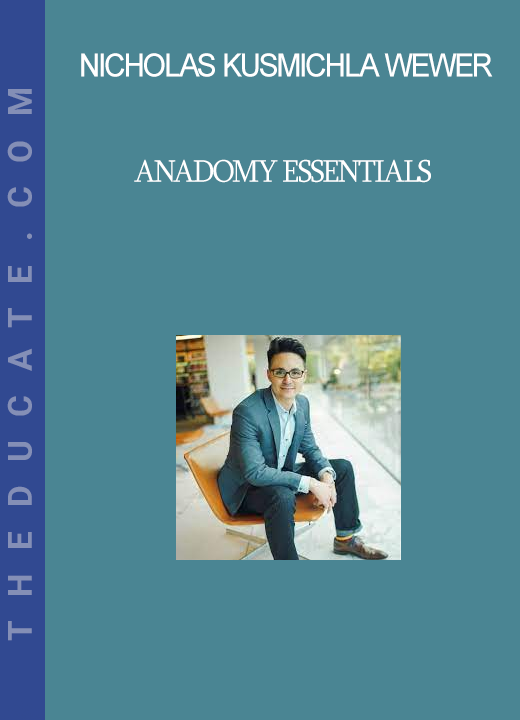 Anadomy Essentials - Nicholas Kusmich