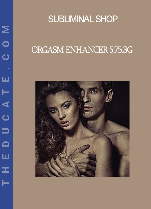 Subliminal Shop - Orgasm Enhancer 5.75.3G