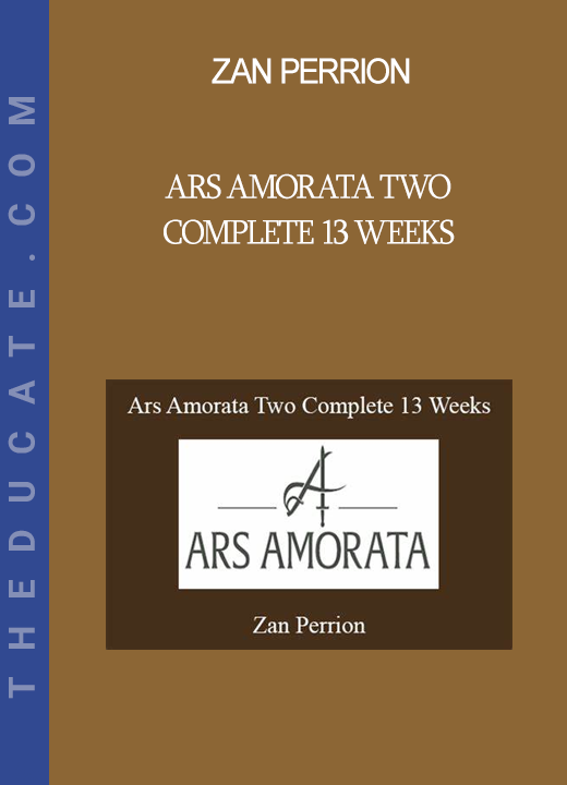 Zan Perrion - Ars Amorata Two Complete 13 Weeks