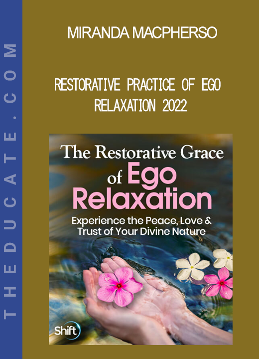 Miranda Macpherso - Restorative Practice of Ego Relaxation 2022