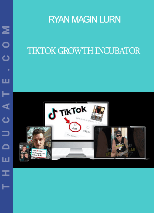 Ryan Magin Lurn - TikTok Growth Incubator