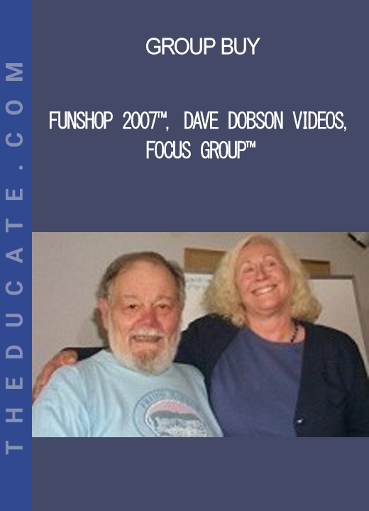 FunShop 2007™ Dave Dobson videos Focus Group™ - Group Buy