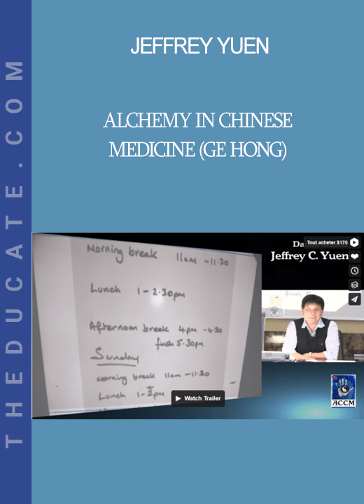 Jeffrey Yuen - Alchemy in Chinese Medicine (Ge Hong)