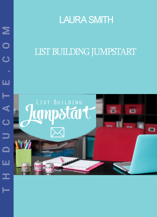 Laura Smith - List Building Jumpstart