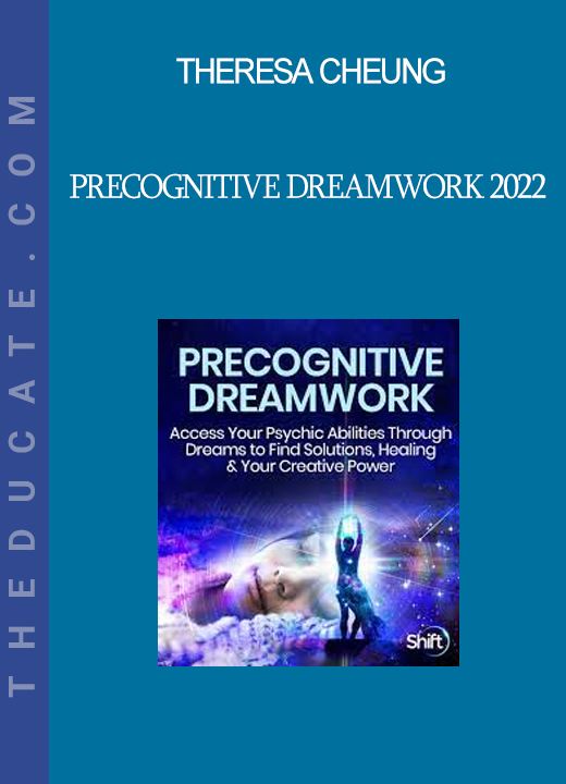 Theresa Cheung - Precognitive Dreamwork 2022