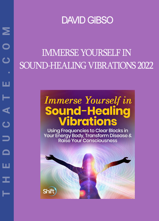 David Gibso - Immerse Yourself in Sound-Healing Vibrations 2022