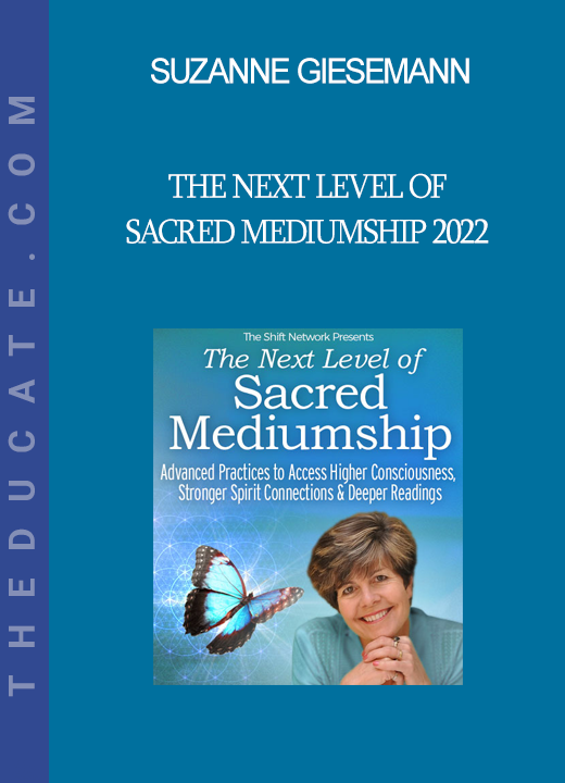 Suzanne Giesemann - The Next Level of Sacred Mediumship 2022