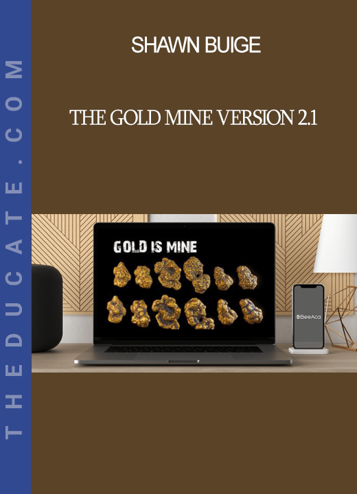 Shawn Buige - The Gold Mine Version 2.1