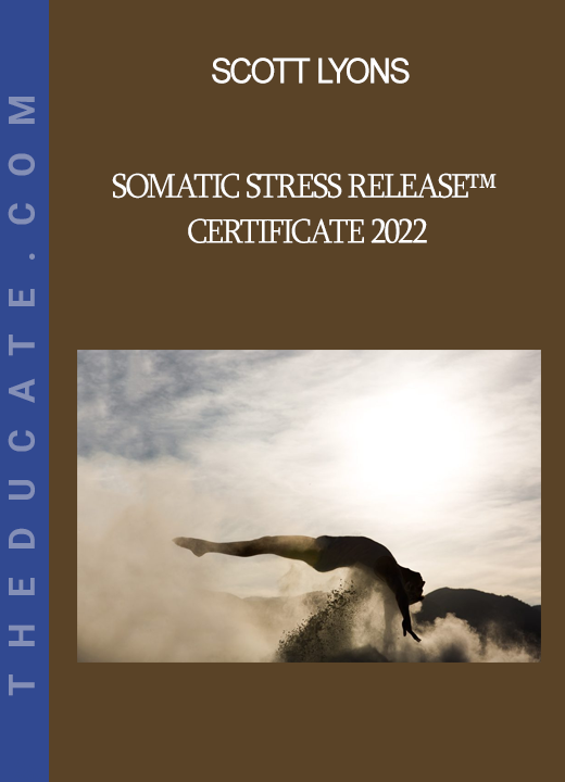 Scott Lyons - Somatic Stress Release™ Certificate 2022