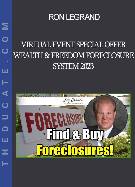 Ron Legrand - Virtual Event Special Offer Wealth & Freedom Foreclosure System 2023