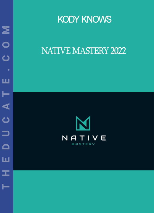 Kody Knows - Native Mastery 2022