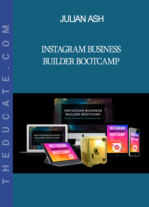 Julian Ash - Instagram Business Builder Bootcamp