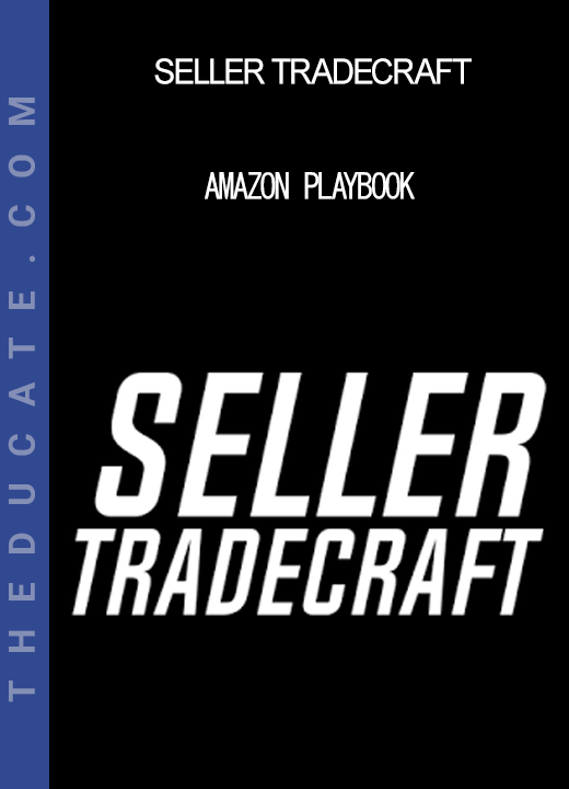 Seller Tradecraft - Amazon Playbook