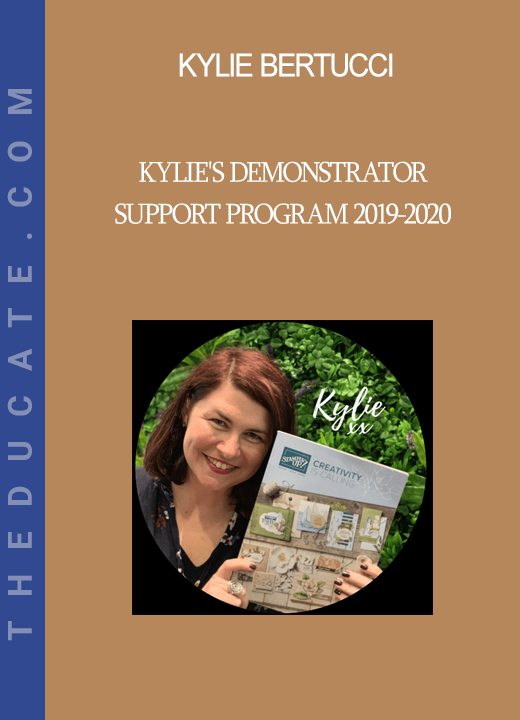 Kylie Bertucci - Kylie's Demonstrator Support Program 2019-2020