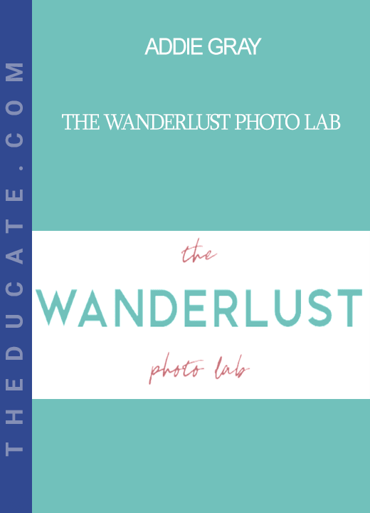 Addie Gray - The Wanderlust Photo Lab