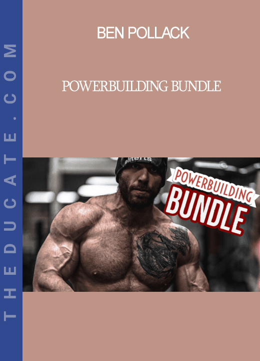 Ben Pollack - Powerbuilding Bundle