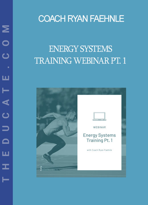 Coach Ryan Faehnle - Energy Systems Training Webinar Pt. 1