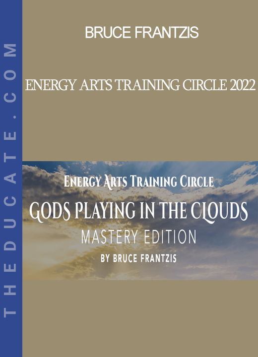 Bruce Frantzis - Energy Arts Training Circle 2022