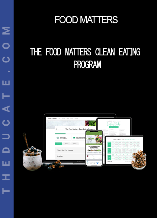 Food Matters - The Food Matters Clean Eating Program