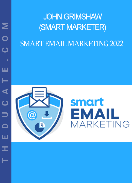 John Grimshaw - (Smart Marketer) - Smart Email Marketing 2022