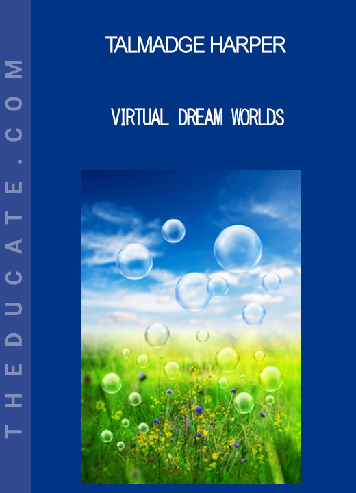 Talmadge Harper - Virtual Dream Worlds