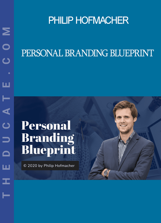 Philip Hofmacher - Personal Branding Blueprint