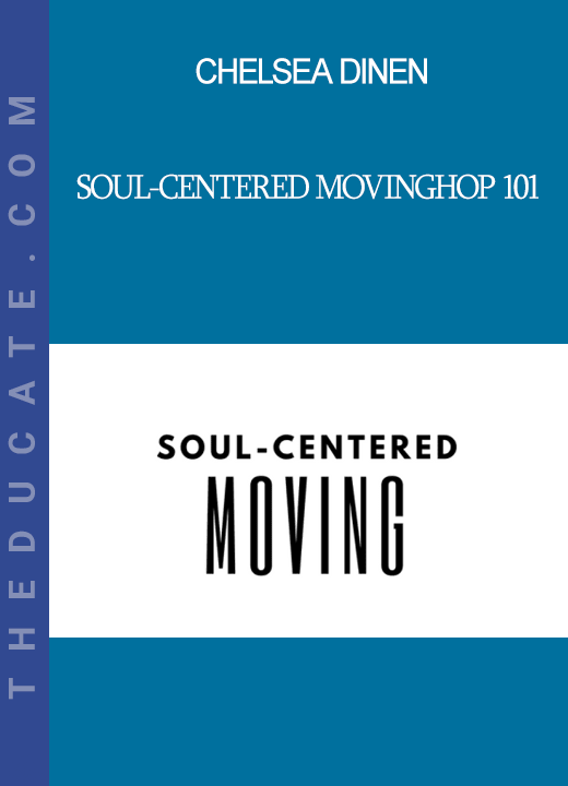 Chelsea Dinen - Soul-Centered Moving