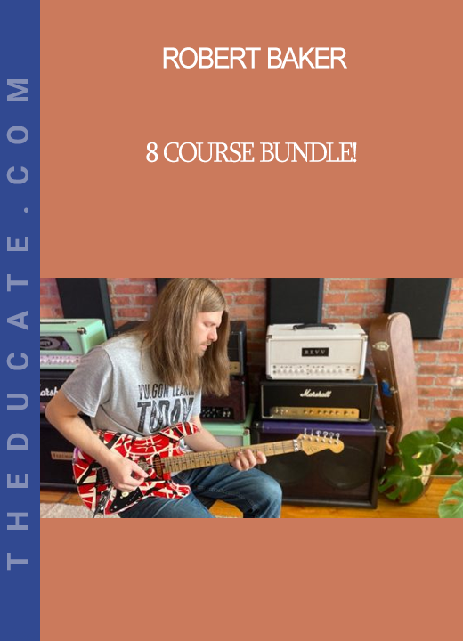 Robert Baker - 8 Course Bundle!