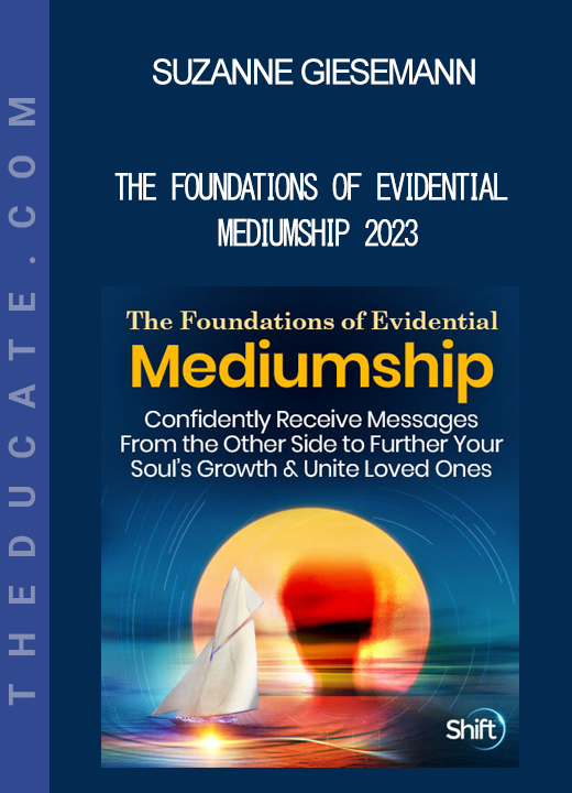 Suzanne Giesemann - The Foundations of Evidential Mediumship 2023