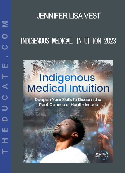 Jennifer Lisa Vest - Indigenous Medical Intuition 2023