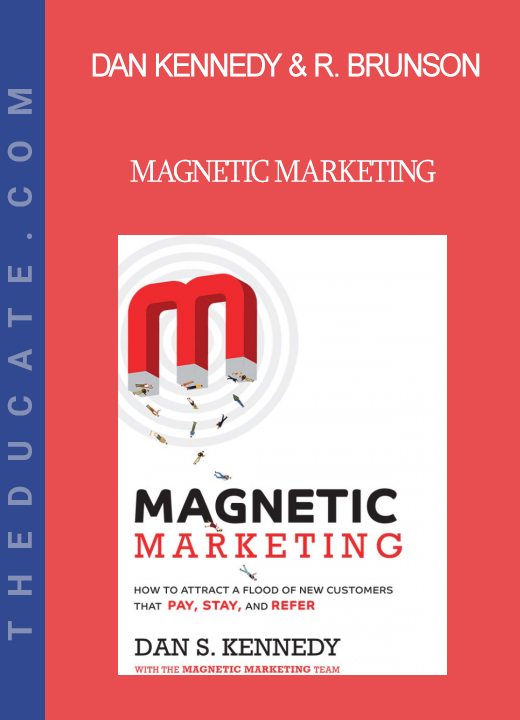 Dan Kennedy & Russell Brunson - Magnetic Marketing