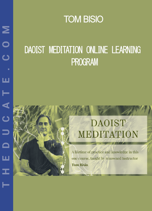 Tom Bisio - Daoist Meditation Online Learning Program