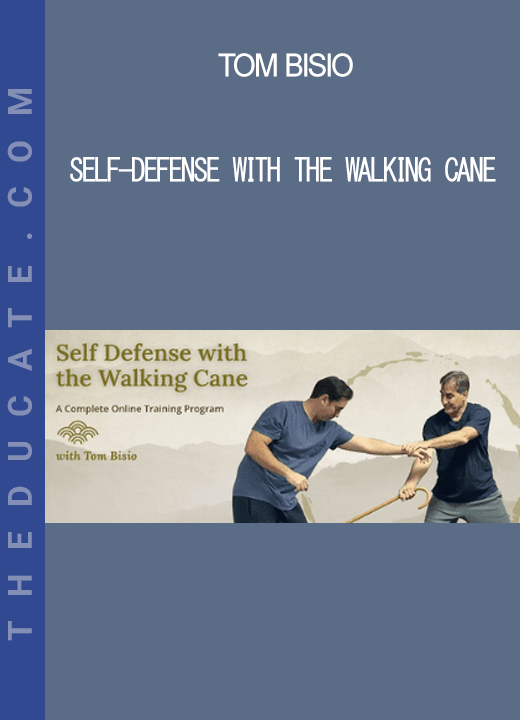 Tom Bisio - Self-Defense with the Walking Cane