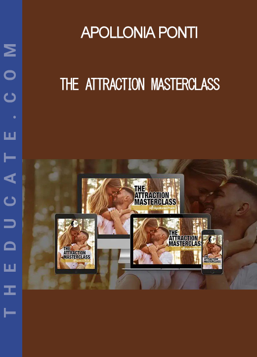 Apollonia Ponti - The Attraction Masterclass