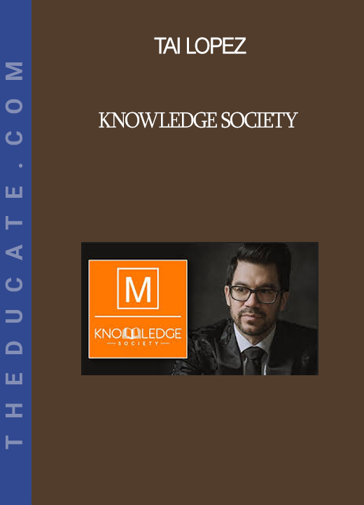 Tai Lopez - Knowledge Society