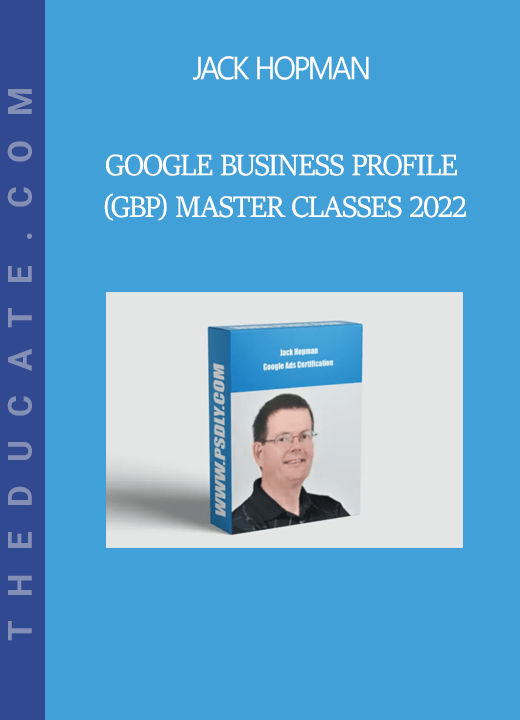 Jack Hopman - Google Business Profile (GBP) Master Classes 2022