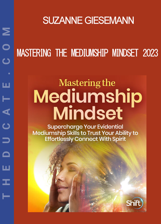 Suzanne Giesemann - Mastering the Mediumship Mindset 2023