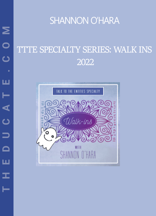 Shannon O’Hara - TTTE Specialty Series: Walk Ins 2022