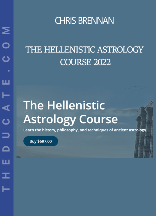 Chris Brennan - The Hellenistic Astrology Course 2022