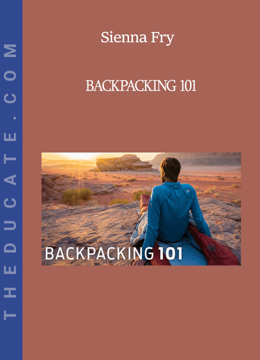 Sienna Fry - Backpacking 101