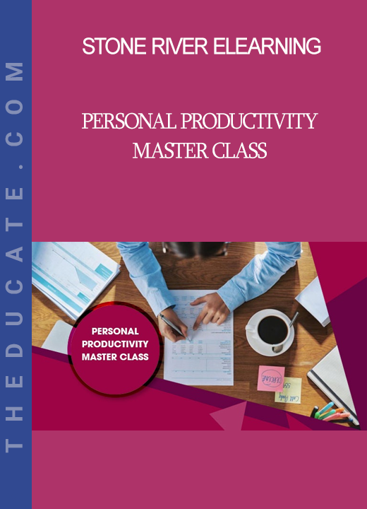 Stone River Elearning - Personal Productivity Master Class