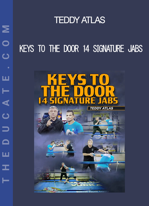 Teddy Atlas - Keys to The door 14 Signature Jabs