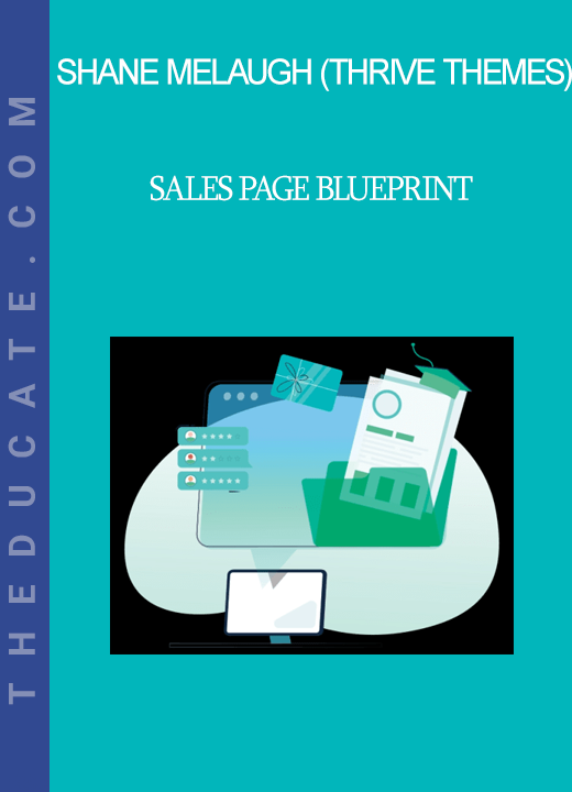 Shane Melaugh (Thrive Themes) - Sales Page Blueprint